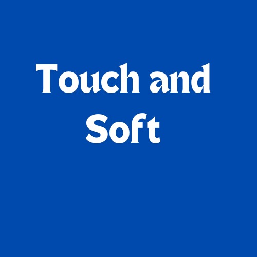 Touch & Soft